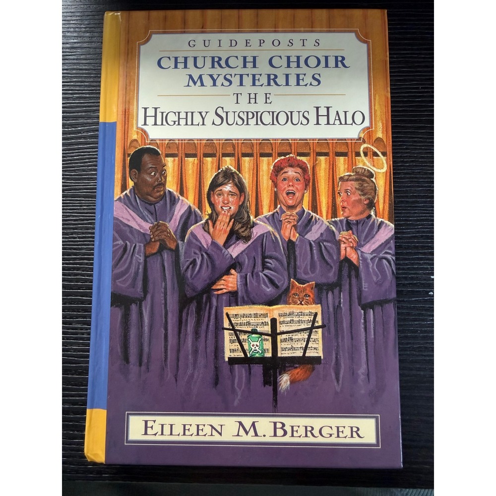 The Highly Suspicious Halo Church Choir Mysteries Eileen M Berger Guideposts